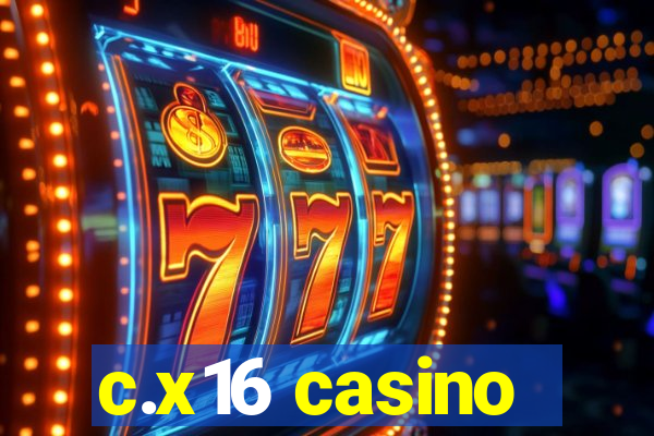 c.x16 casino